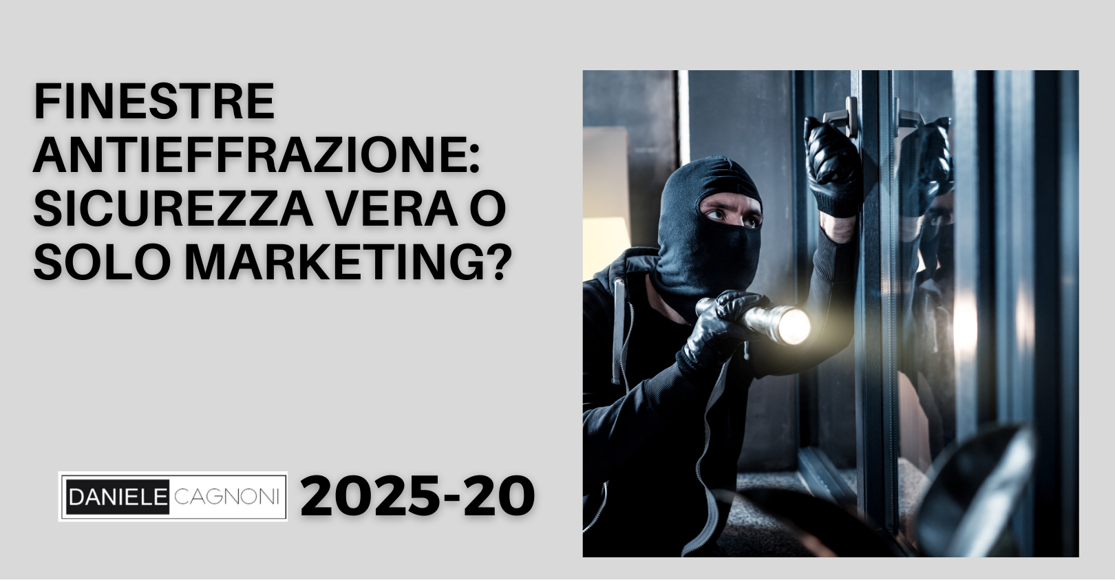 Infissi antieffrazione a prova di ladro davvero?