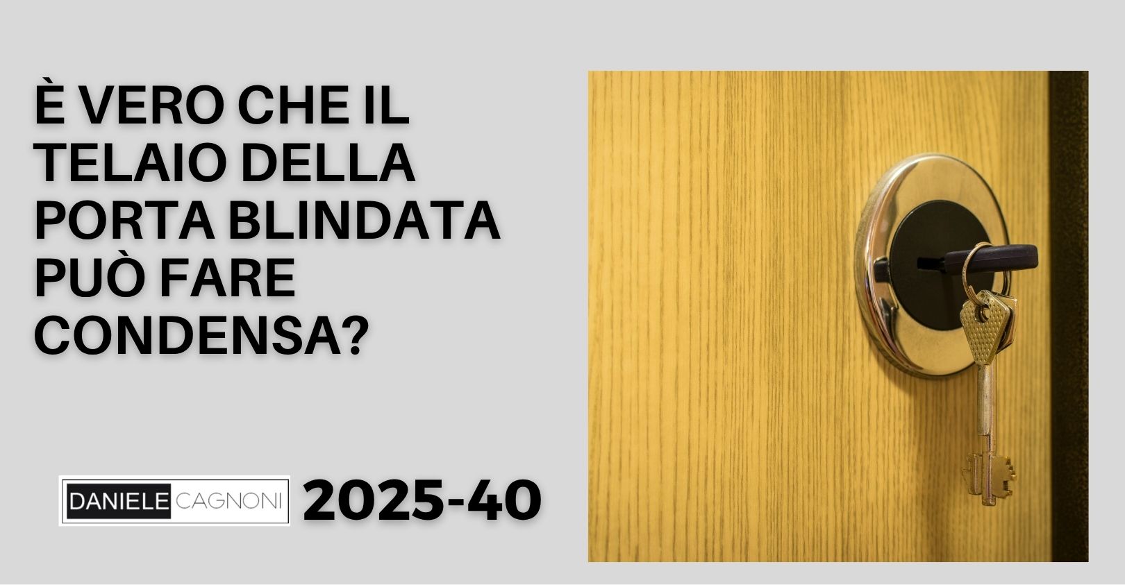 Condensa sulla porta blindata